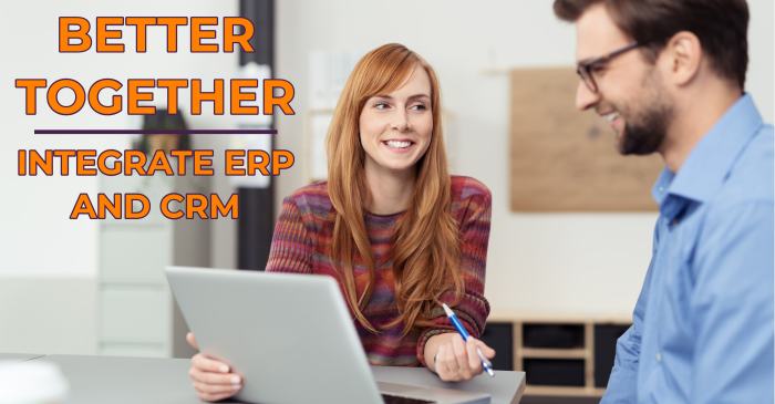 Integrating ERP with CRM and other business applications for seamless workflow
